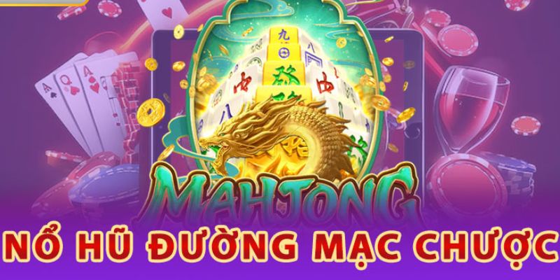 Đường Mạt Chược là tựa game nổ hũ JBO hấp dẫn