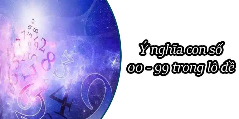 Nắm rõ ý nghĩa các con số trong lô đề giúp nâng cao tỷ lệ chiến thắng